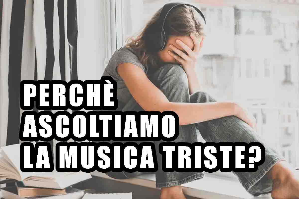 musica triste fa bene perchè