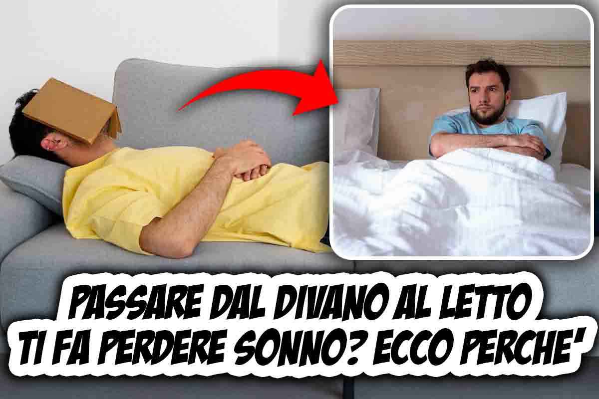 Perché ci passa il sonno quando passiamo dal divano al letto