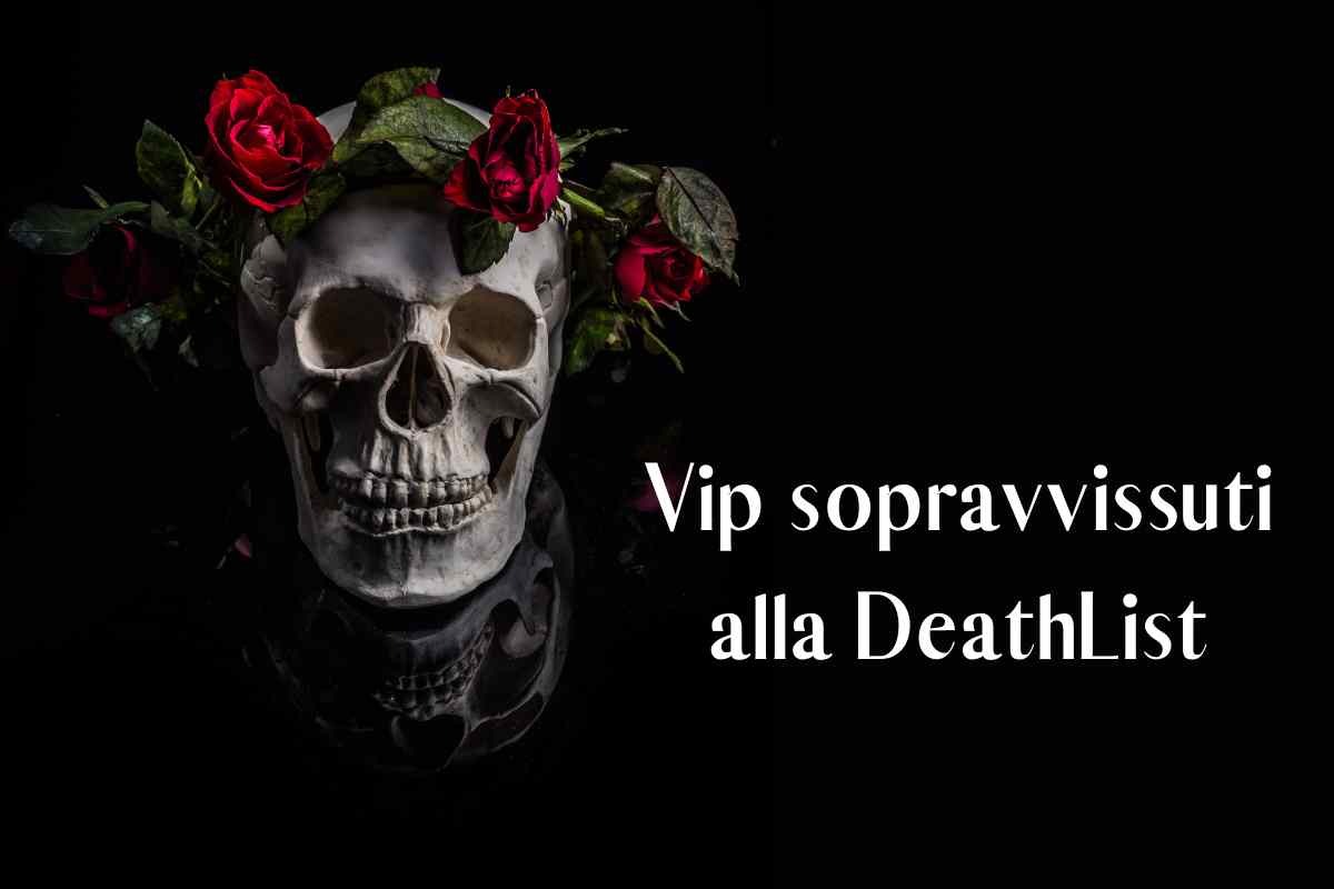 DeathList 2023: vip sopravvissuti